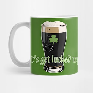 let's get lucked up Mug